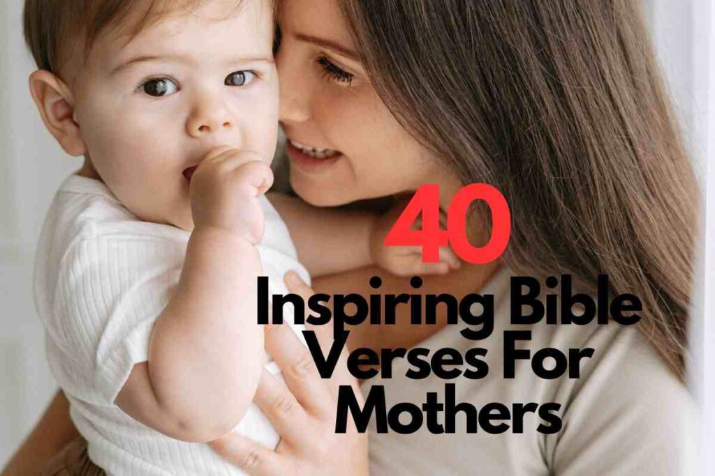 Inspiring Bible Verses For Mothers Bible Verses Of The Day