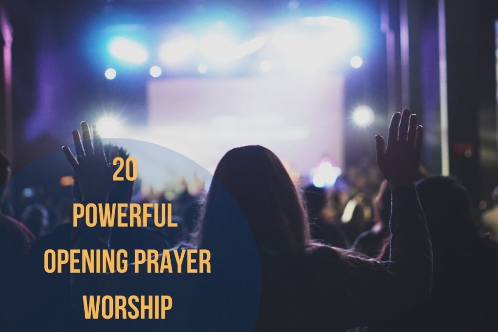 20 Powerful Opening Prayer Worship Bible Verses Of The Day