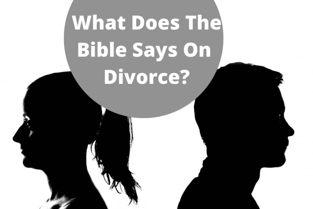 What Does The Bible Say On Divorce 13 Powerful Bible Verses 2024