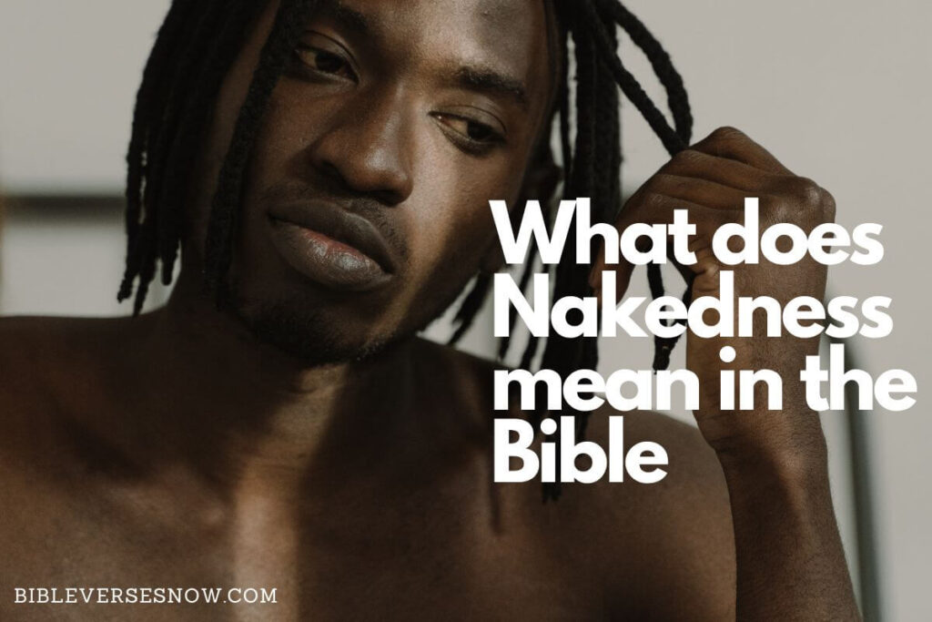 what-does-nakedness-mean-in-the-bible-7-powerful-verses