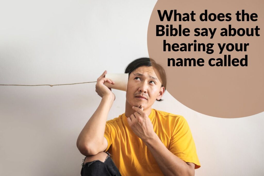 what-does-the-bible-say-about-hearing-your-name-called-13-helpful