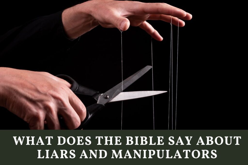 what-does-the-bible-say-about-liars-and-manipulators-2023