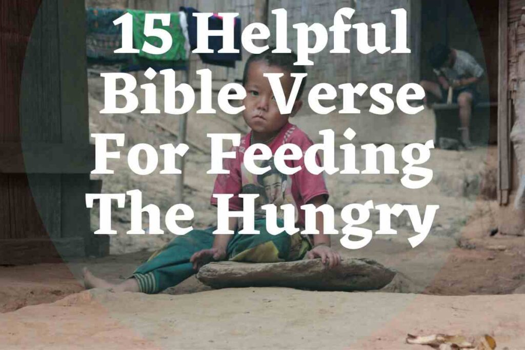 Bible verse for feeding the hungry Bible Verses of the day