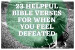 23 Bible verses for when you feel defeated – Bible Verses of the day