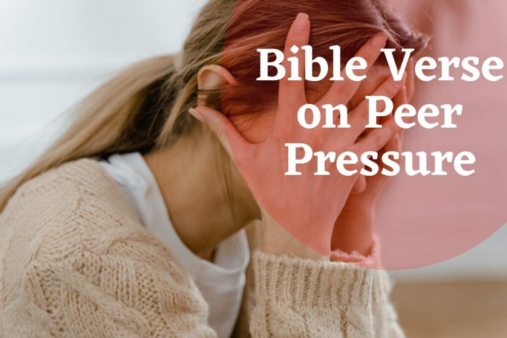 Bible verses on peer pressure Bible Verses of the day