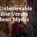 17 Unbelievable Bible Verses About Myths