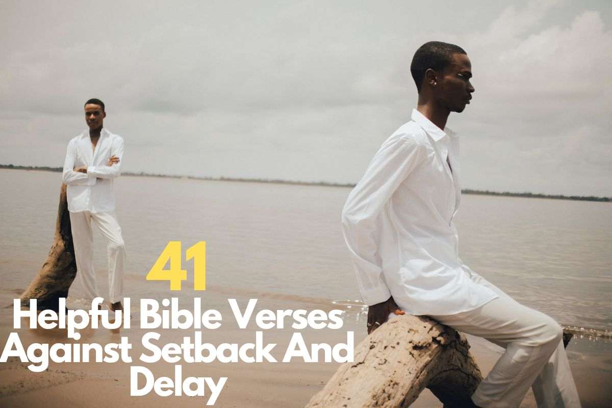 Bible Verses Against Setback And Delay