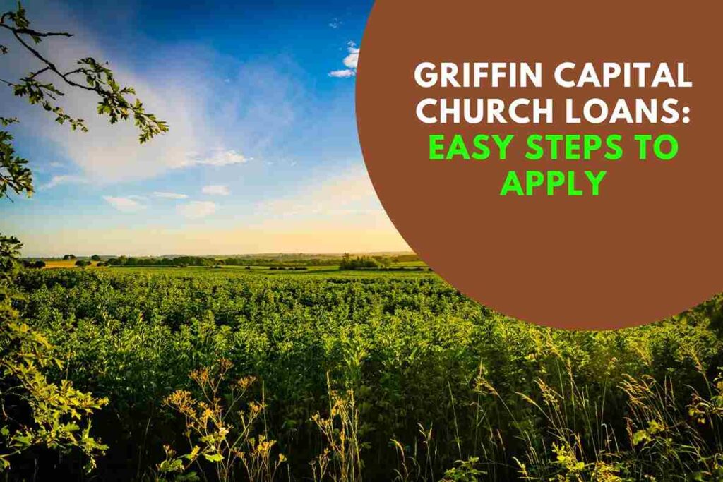 Griffin Capital Church Loans: Easy Steps To Apply – Bible Verses Of The Day