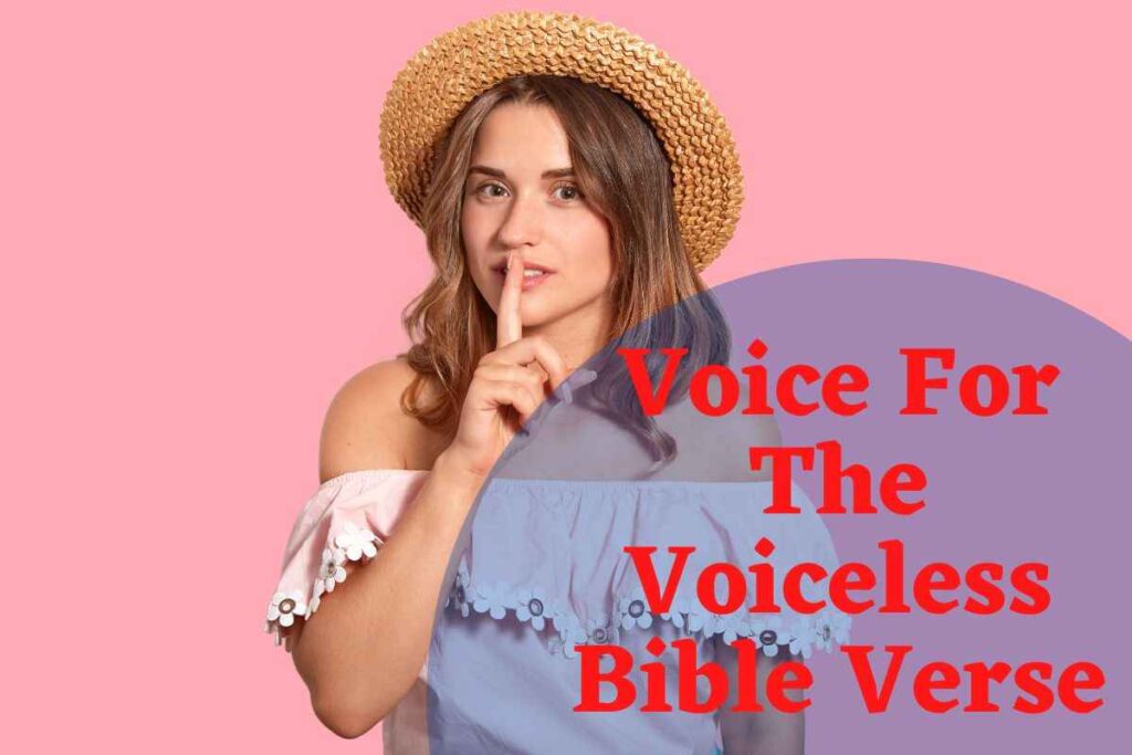 Voice For The Voiceless Bible Verse | 6 Helpful Meaning