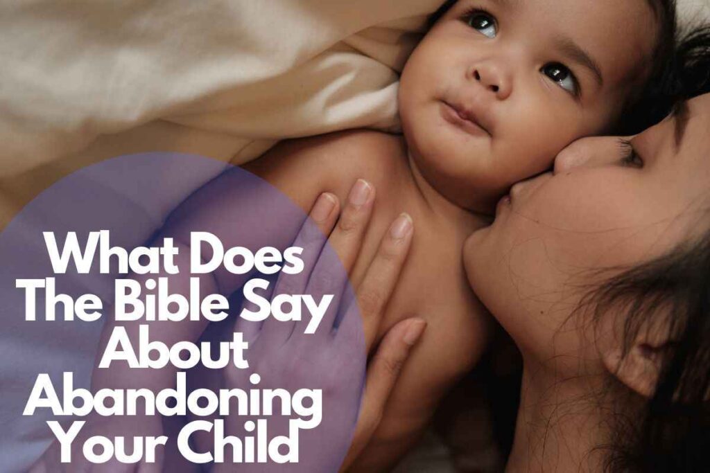 what-does-the-bible-say-about-abandoning-your-child