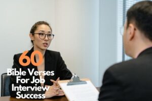 60 Best Bible Verses For Job Interview Success In 2024