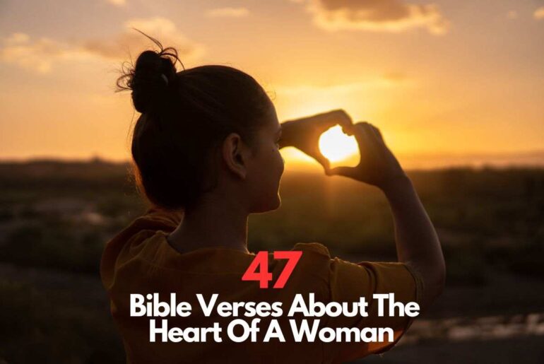 47 Bible Verses About The Heart Of A Woman