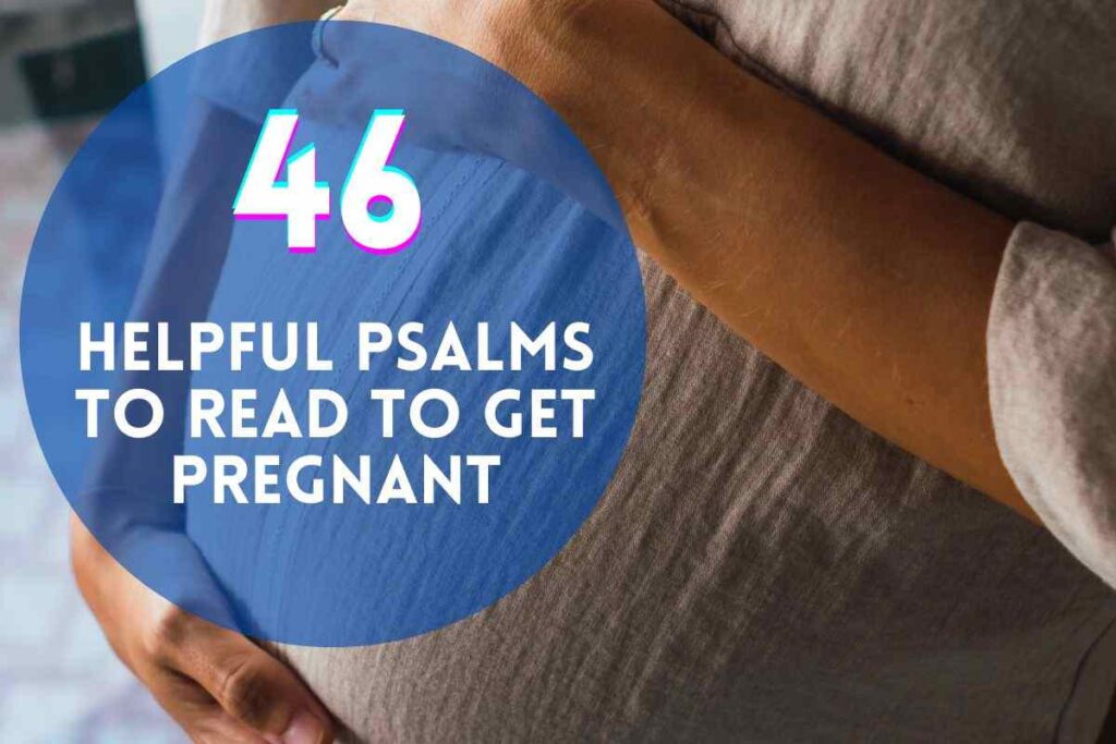 46-helpful-psalms-to-read-to-get-pregnant