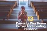 13 Powerful War Room Prayer For Cheating Husband 2024