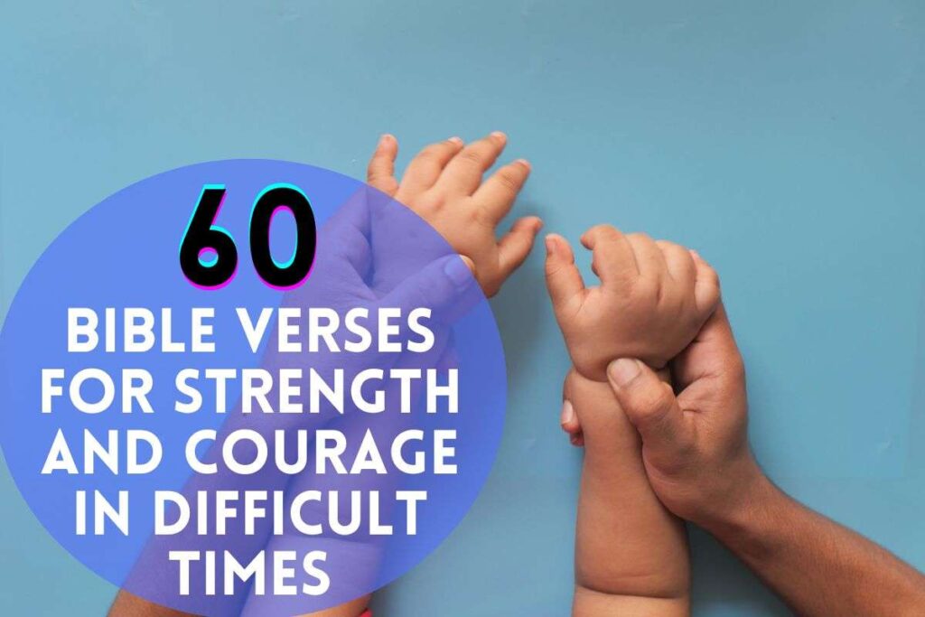 60-bible-verses-for-strength-and-courage-in-difficult-times-2024