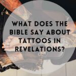 What Does The Bible Say About Tattoos In Revelations