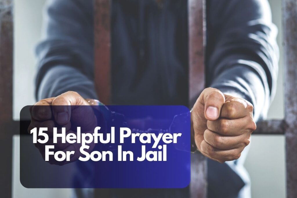 15-helpful-prayer-for-son-in-jail-bible-verses-of-the-day