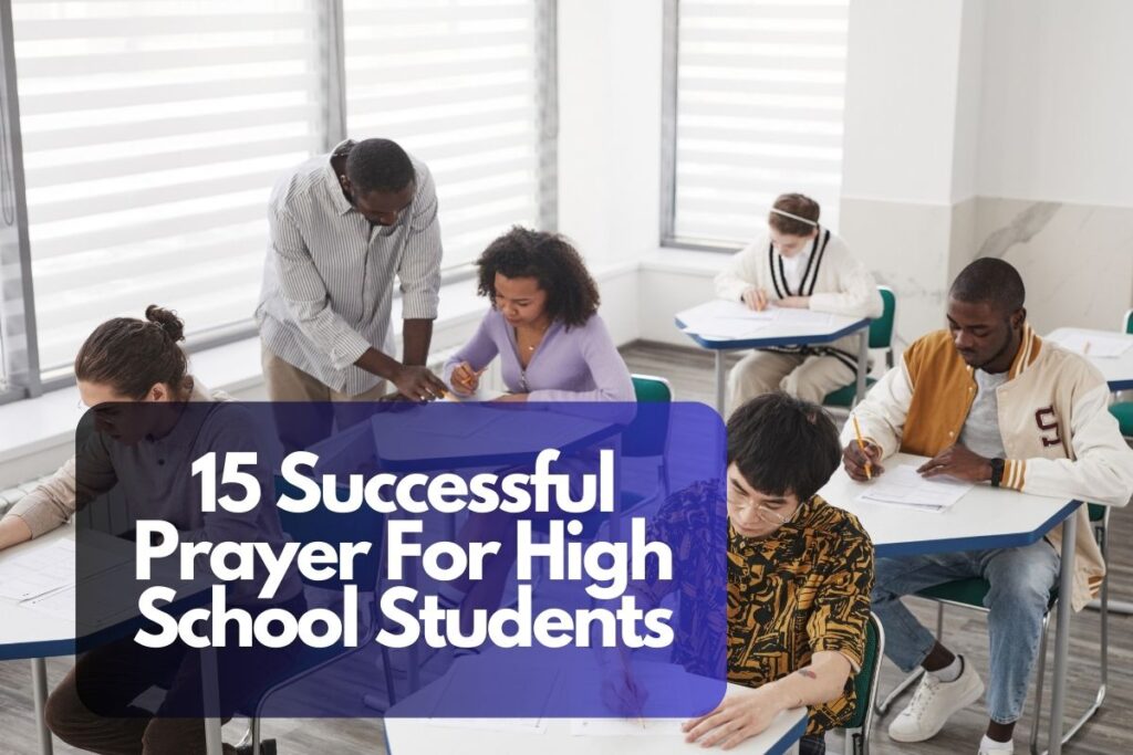 15 Successful Prayer For High School Students