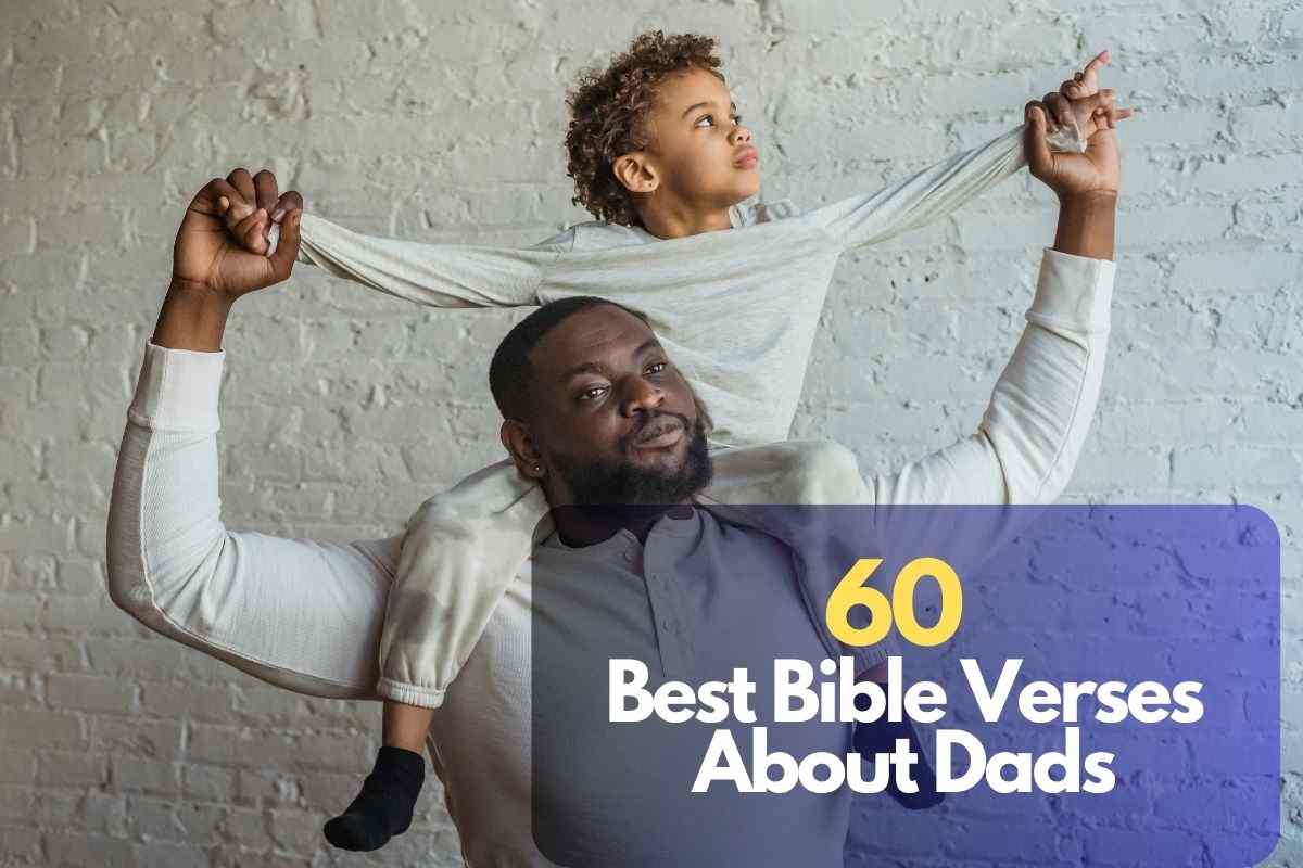 60 Best Bible Verses About Dads