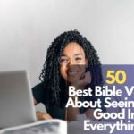 Bible Verses About Seeing The Good In Everything