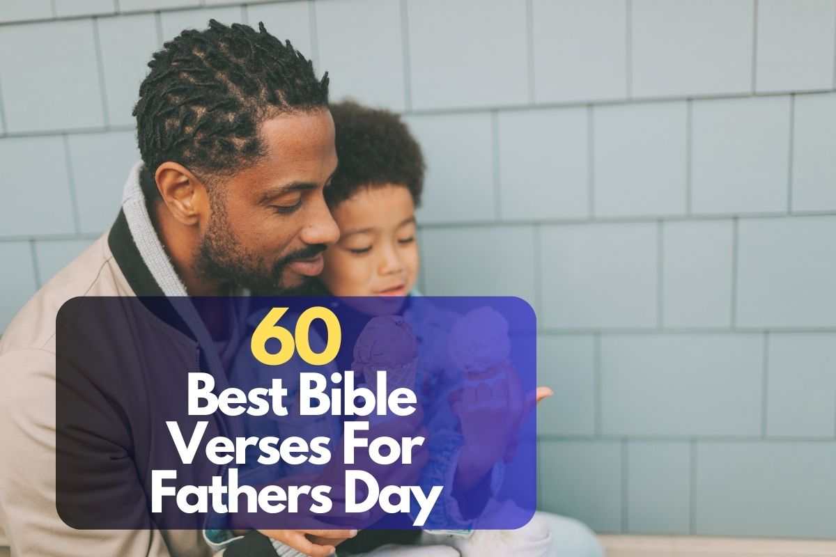 60 Best Bible Verses For Fathers Day 2024   Bible Verses For Fathers Day 