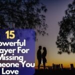 Prayer For Missing Someone You Love