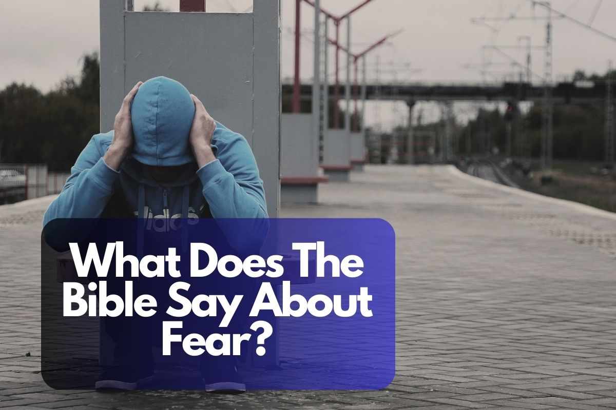 What Does The Bible Say About Fear 