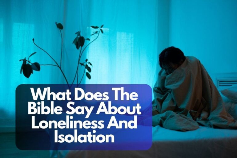 what-does-the-bible-say-about-loneliness-and-isolation