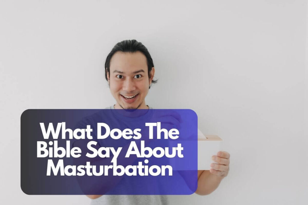 What Does The Bible Say About Masturbation – Bible Verses Of The Day