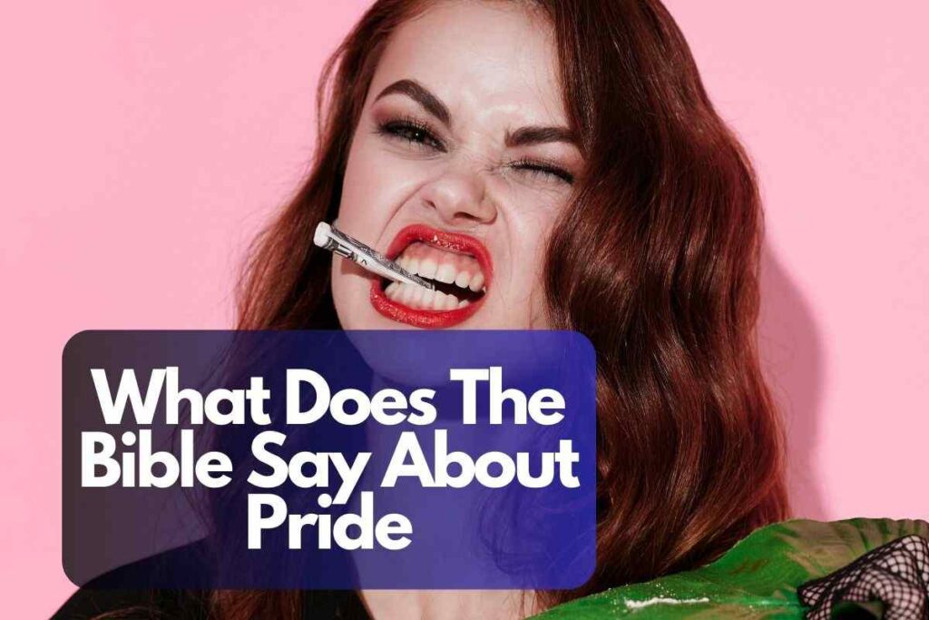 What Does The Bible Say About Pride Deep Revealing Facts