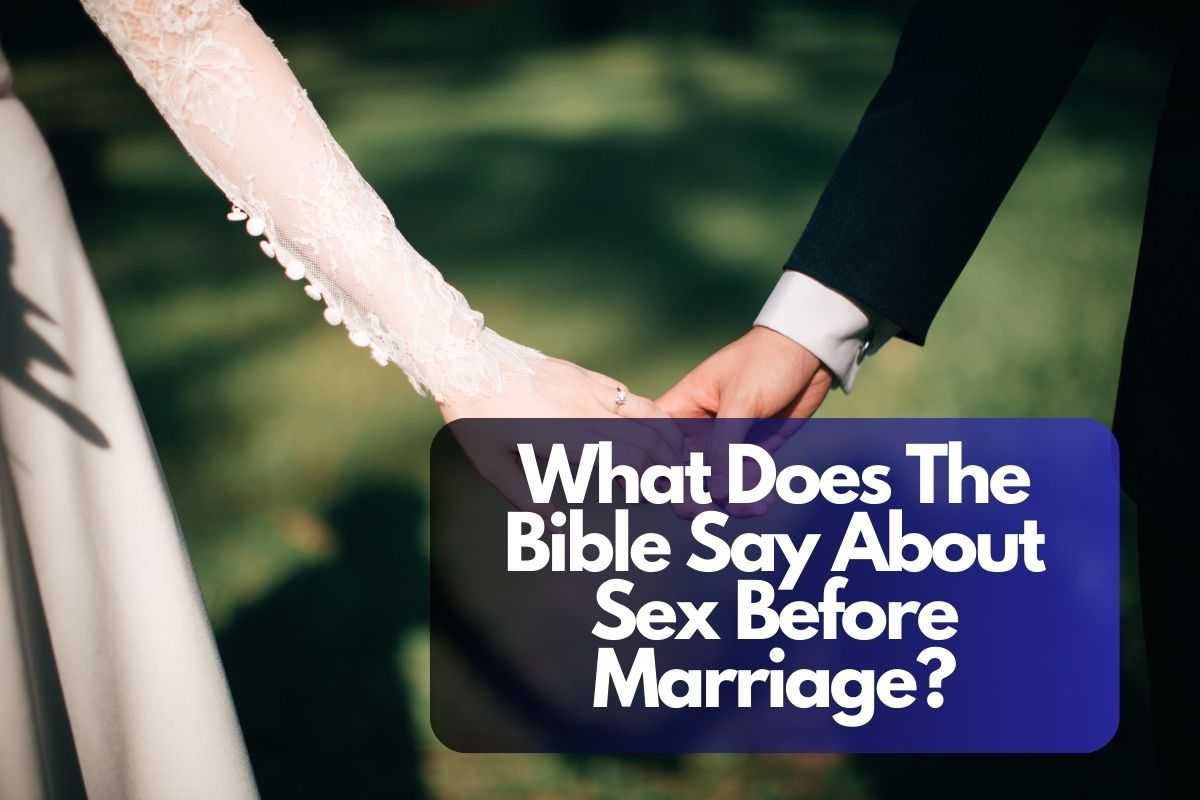 What Does The Bible Say About Sex Before Marriage?