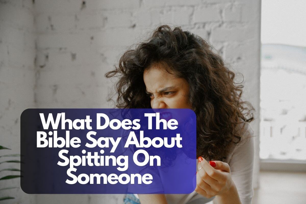 What Does The Bible Say About Spitting On Someone