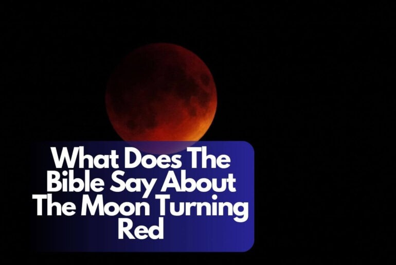What Does The Bible Say About The Moon Turning Red