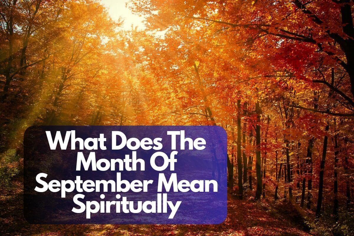 What Does The Month Of September Mean Spiritually