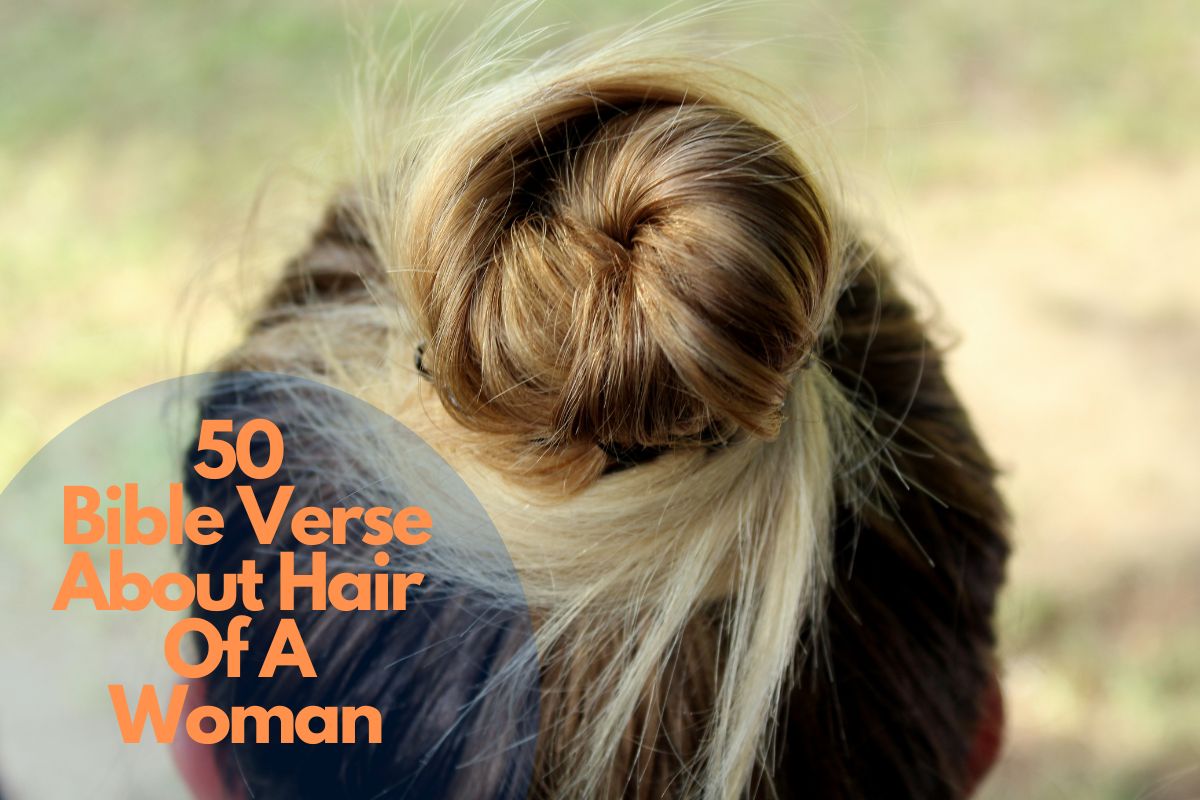 50 Bible Verse About Hair Of A Woman