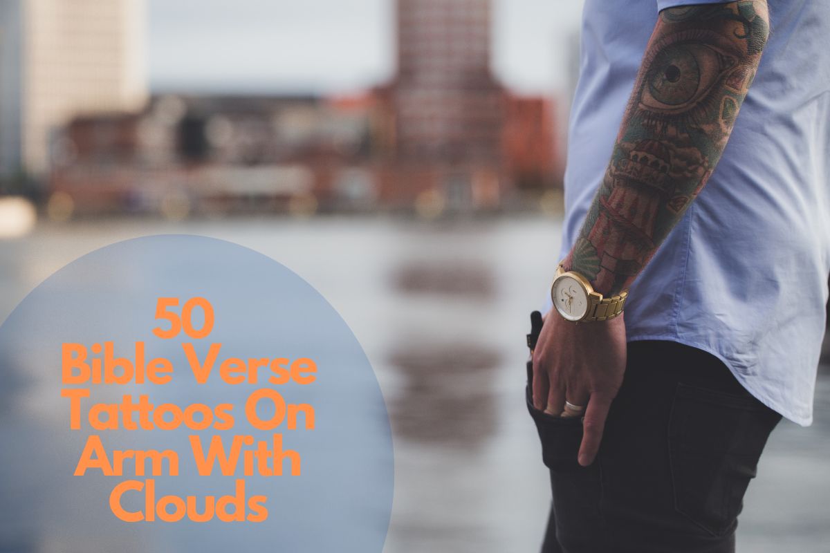 50 Bible Verse Tattoos On Arm With Clouds