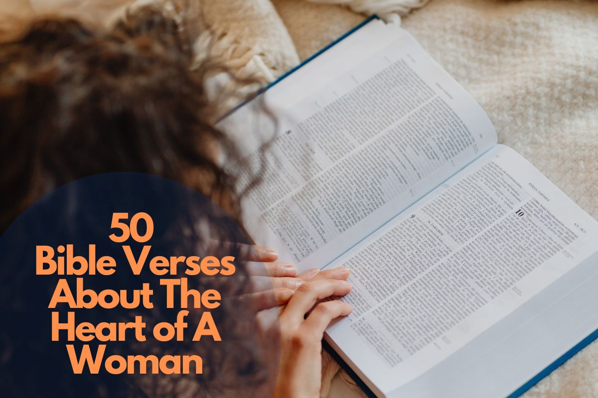 50 Bible Verses About The Heart of A Woman