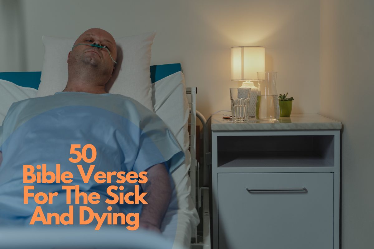 50 Bible Verses For The Sick And Dying