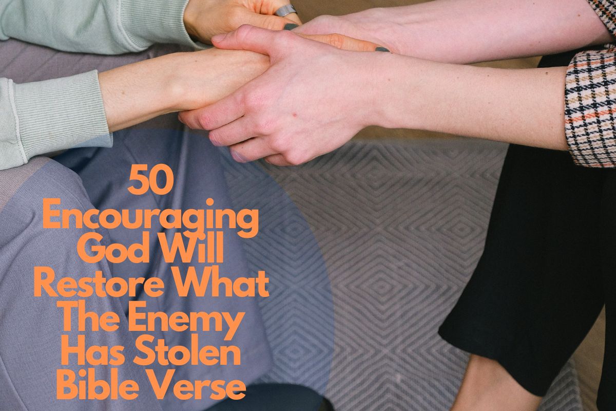 50 Encouraging God Will Restore What The Enemy Has Stolen Bible Verse