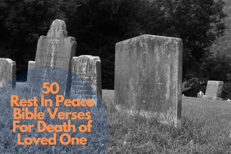 50 Rest In Peace Bible Verses For Death of Loved One