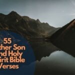 55 Father Son And Holy Spirit Bible Verses