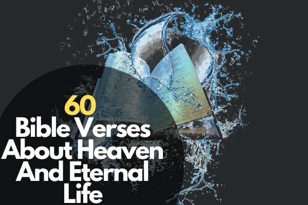 60 Bible Verses About Heaven And Eternal Life