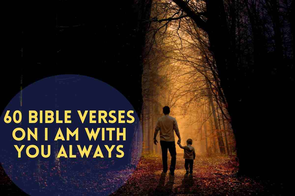 Bible Verses on I Am With You Always