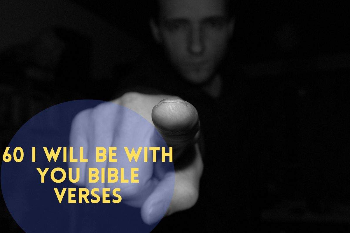 I Will Be With You Bible Verses