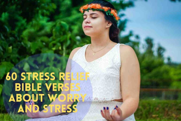 60 Stress Relief Bible Verses About Worry And Stress