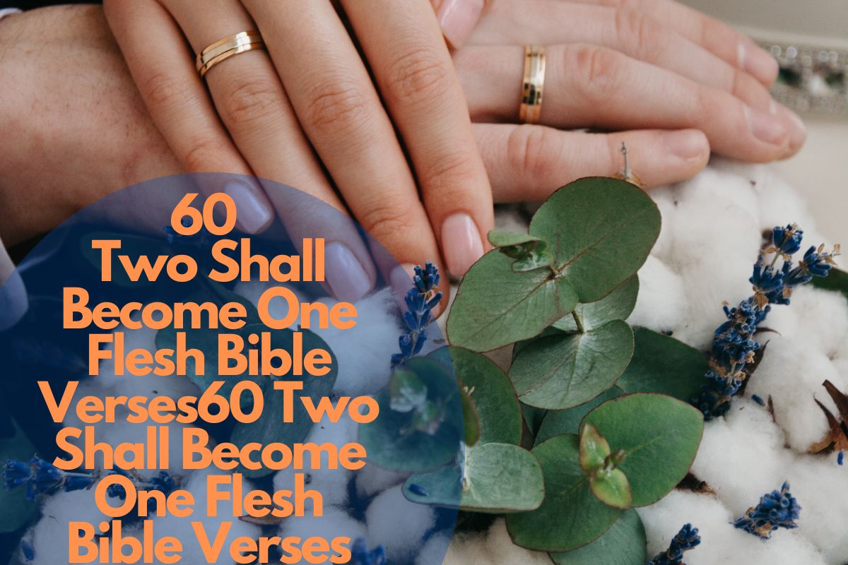 60 Two Shall Become One Flesh Bible Verses