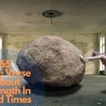 65 Bible Verse About Strength In Hard Times