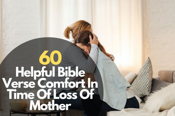 Bible Verse Comfort In Time Of Loss Of Mother