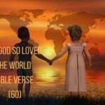 60 Amazing Bible Verses on For God So Loved The World
