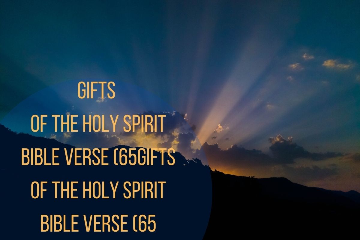 65 Gifts Of The Holy Spirit Bible Verse